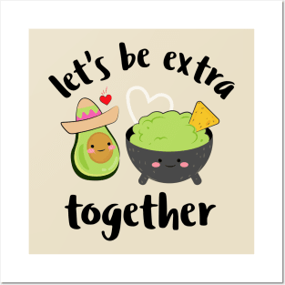 Let's be extra together, avocado valentines gift Posters and Art